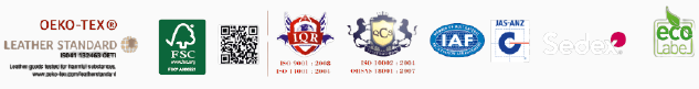 OEKO-TEX, FSC, ISO, IAF, SEDEX and Eco Label certifications